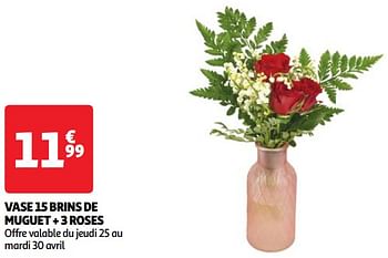 Promoties Vase 15 brins de muguet + 3 roses - Huismerk - Auchan - Geldig van 30/04/2024 tot 06/05/2024 bij Auchan