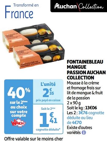 Promoties Fontainebleau mangue passion auchan collection - Huismerk - Auchan - Geldig van 30/04/2024 tot 06/05/2024 bij Auchan
