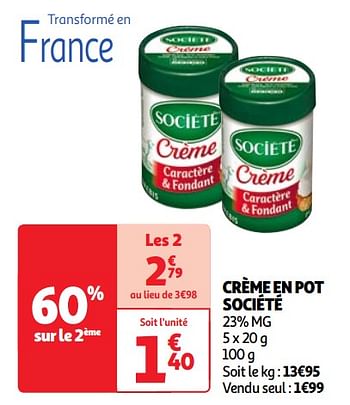 Promoties Crème en pot société - Société - Geldig van 30/04/2024 tot 06/05/2024 bij Auchan