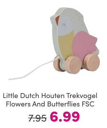 Promoties Little dutch houten trekvogel flowers and butterflies fsc - Little Dutch - Geldig van 30/04/2024 tot 06/05/2024 bij Baby & Tiener Megastore