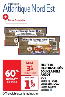 Promoties Filets de harengs fumés doux la mère angot - La Mère Angot - Geldig van 30/04/2024 tot 06/05/2024 bij Auchan