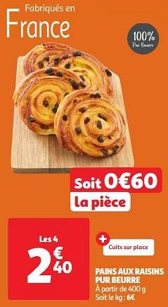 Promoties Pains aux raisins pur beurre - Huismerk - Auchan - Geldig van 30/04/2024 tot 06/05/2024 bij Auchan