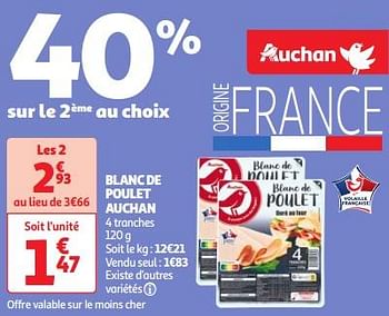 Promoties Blanc de poulet auchan - Huismerk - Auchan - Geldig van 30/04/2024 tot 06/05/2024 bij Auchan