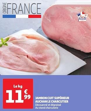 Promoties Jambon cuit supérieur auchan le charcutier - Huismerk - Auchan - Geldig van 30/04/2024 tot 06/05/2024 bij Auchan