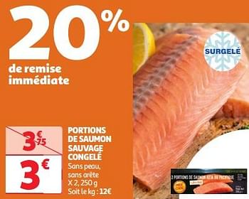 Promotions Portions de saumon sauvage congelé - Produit Maison - Auchan Ronq - Valide de 30/04/2024 à 06/05/2024 chez Auchan Ronq