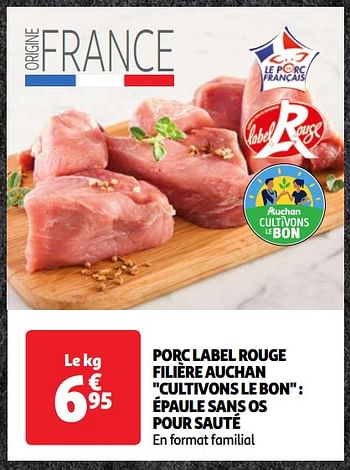 Promotions Porc label rouge filière auchan - Produit Maison - Auchan Ronq - Valide de 30/04/2024 à 06/05/2024 chez Auchan Ronq