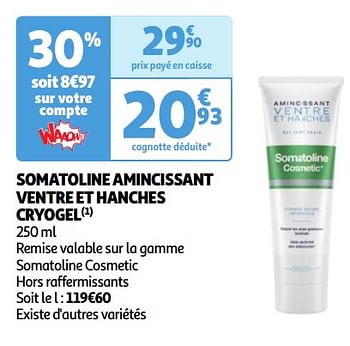 Promotions Somatoline amincissant ventre et hanches cryogel - Somatoline - Valide de 30/04/2024 à 06/05/2024 chez Auchan Ronq