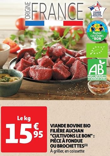 Promotions Viande bovine bio filière auchan cultivons le bon pièce à fondue ou brochettes - Produit Maison - Auchan Ronq - Valide de 30/04/2024 à 05/05/2024 chez Auchan Ronq