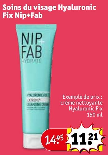 Promotions Crème nettoyante hyaluronic fix - Nip+fab - Valide de 30/04/2024 à 12/05/2024 chez Kruidvat