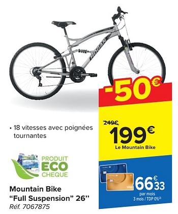 Promotions Mountain bike full suspension 26’’ - Produit maison - Carrefour  - Valide de 30/04/2024 à 13/05/2024 chez Carrefour