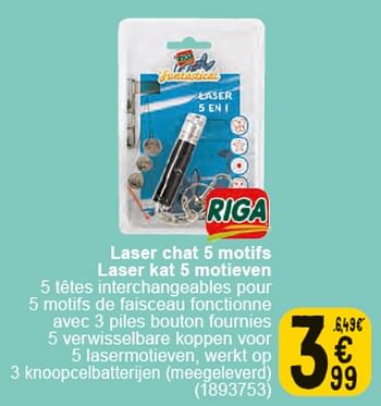 Promotions Laser chat 5 motifs - Riga - Valide de 30/04/2024 à 13/05/2024 chez Cora