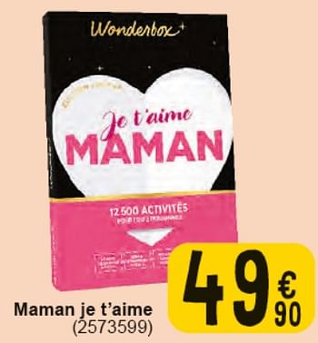 Promotions Maman je t’aime - Wonderbox - Valide de 30/04/2024 à 13/05/2024 chez Cora