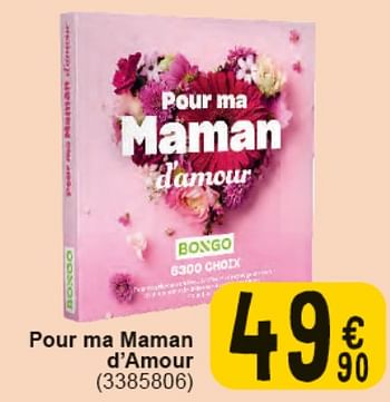 Promoties Pour ma maman d’amour - Bongo - Geldig van 30/04/2024 tot 13/05/2024 bij Cora
