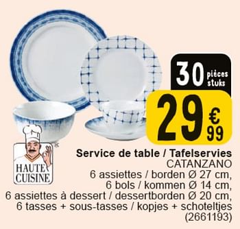 Promoties Service de table catanzano - Haute Cuisine - Geldig van 30/04/2024 tot 13/05/2024 bij Cora