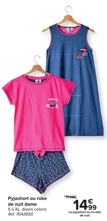 Promotions Pyjashort ou robe de nuit dame - Produit maison - Carrefour  - Valide de 30/04/2024 à 13/05/2024 chez Carrefour