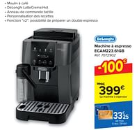 Promotions Delonghi machine à espresso ecam223.61gb - Delonghi - Valide de 30/04/2024 à 13/05/2024 chez Carrefour