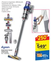 Promotions Dyson aspirateur-balai v15 fluffy - Dyson - Valide de 30/04/2024 à 13/05/2024 chez Carrefour