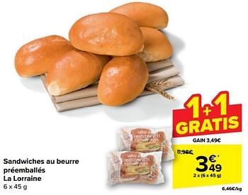 Promoties Sandwiches au beurre préemballés la lorraine - La Lorraine - Geldig van 30/04/2024 tot 13/05/2024 bij Carrefour