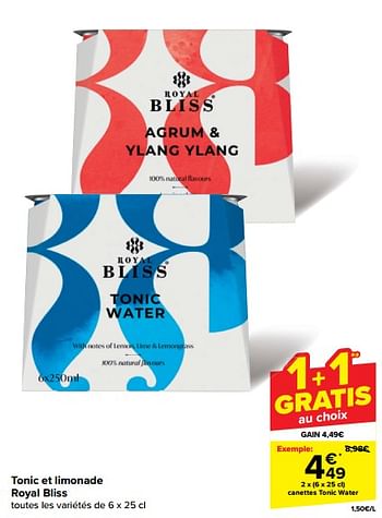 Promotions Canettes tonic water - Royal Bliss - Valide de 30/04/2024 à 13/05/2024 chez Carrefour