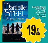 Promotions Danielle steel, à tout prix - Produit maison - Cora - Valide de 30/04/2024 à 13/05/2024 chez Cora