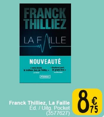 Promotions Franck thilliez, la faille - Produit maison - Cora - Valide de 30/04/2024 à 13/05/2024 chez Cora