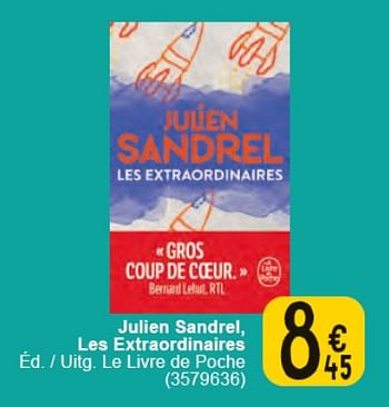 Promoties Julien sandrel, les extraordinaires - Huismerk - Cora - Geldig van 30/04/2024 tot 13/05/2024 bij Cora