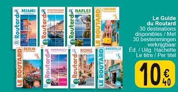 Promotions Le guide du routard 30 destinations - Produit maison - Cora - Valide de 30/04/2024 à 13/05/2024 chez Cora