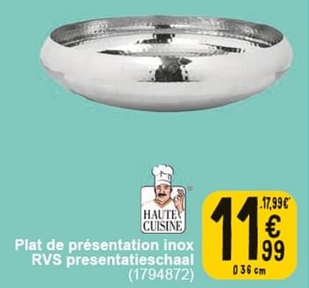 Promoties Plat de présentation inox - Haute Cuisine - Geldig van 30/04/2024 tot 13/05/2024 bij Cora