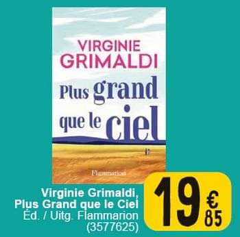 Promotions Virginie grimaldi, plus grand que le ciel - Produit maison - Cora - Valide de 30/04/2024 à 13/05/2024 chez Cora