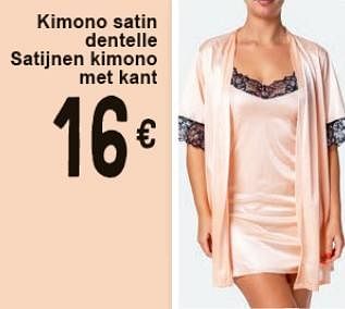 Promoties Kimono satin dentelle - NoirSatine - Geldig van 30/04/2024 tot 13/05/2024 bij Cora