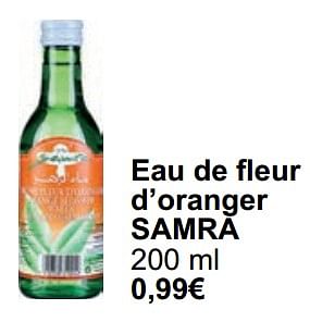 Promotions Eau de fleur d’oranger samra - Samra - Valide de 01/05/2024 à 31/05/2024 chez Cora