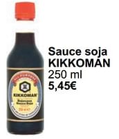 Promotions Sauce soja kikkoman - Kikkoman - Valide de 01/05/2024 à 31/05/2024 chez Cora