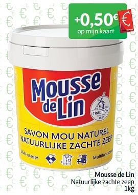 Promotions Mousse de lin natuurlijke zachte zeep - Mousse de Lin - Valide de 01/05/2024 à 31/05/2024 chez Intermarche