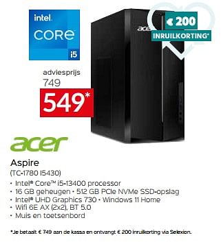 Promotions Acer aspire tc 1780 i5430 - Acer - Valide de 26/04/2024 à 31/05/2024 chez Selexion