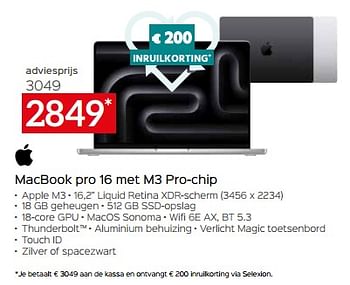 Promotions Apple macbook pro 16 met m3 pro chip - Apple - Valide de 26/04/2024 à 31/05/2024 chez Selexion