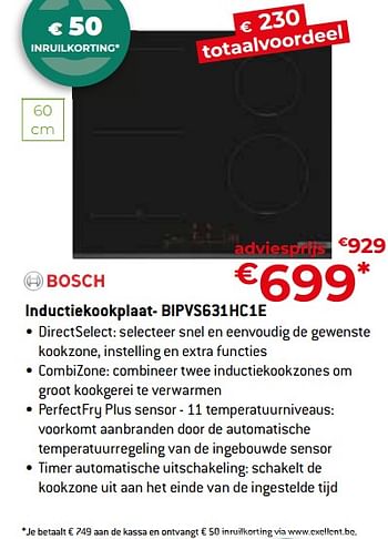 Promotions Bosch inductiekookplaat- bipvs631hc1e - Bosch - Valide de 26/04/2024 à 31/05/2024 chez Exellent