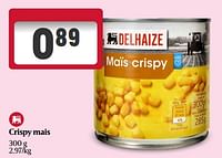 Promoties Crispy mais - Huismerk - Delhaize - Geldig van 01/05/2024 tot 08/05/2024 bij Delhaize