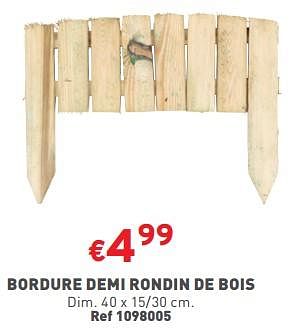 Promotions Bordure demi rondin de bois - Produit maison - Trafic  - Valide de 02/05/2024 à 06/05/2024 chez Trafic