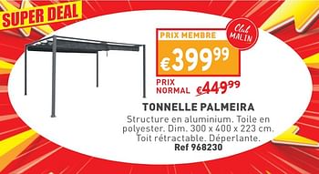 Promoties Tonnelle palmeira - Huismerk - Trafic  - Geldig van 02/05/2024 tot 06/05/2024 bij Trafic