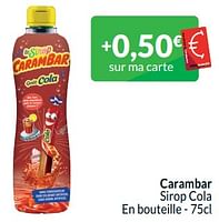 Promotions Carambar sirop cola - Carambar - Valide de 01/05/2024 à 31/05/2024 chez Intermarche