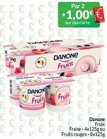 Promotions Danone fruix fraise ou fruits rouges - Danone - Valide de 01/05/2024 à 31/05/2024 chez Intermarche