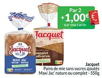 Promotions Jacquet pains de mie sans sucres ajoutés maxi jac’ nature ou complet - Jacquet - Valide de 01/05/2024 à 31/05/2024 chez Intermarche