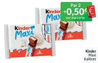 Promotions Kinder maxi - Kinder - Valide de 01/05/2024 à 31/05/2024 chez Intermarche