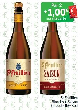 Promoties St feuillien blonde ou saison - St Feuillien - Geldig van 01/05/2024 tot 31/05/2024 bij Intermarche