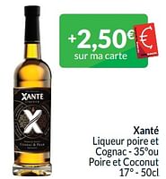 Promotions Xanté liqueur poire et cognac - 35°ou poire et coconut 17° - Xante - Valide de 01/05/2024 à 31/05/2024 chez Intermarche