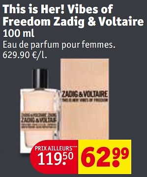 Promotions This is her! vibes of freedom zadig + voltaire - Zadig&Voltaire - Valide de 30/04/2024 à 12/05/2024 chez Kruidvat