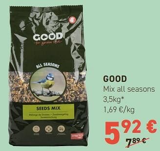 Promoties Good mix all seasons - Good - Geldig van 02/05/2024 tot 12/05/2024 bij Tom&Co