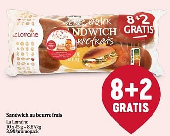 Promoties Sandwich au beurre frais - La Lorraine - Geldig van 01/05/2024 tot 08/05/2024 bij Delhaize