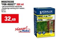 Promoties Insecticide for insect - Edialux - Geldig van 24/04/2024 tot 05/05/2024 bij Hubo