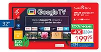 Promoties Smart tech smart google tv 32va1 - Smart Tech - Geldig van 01/05/2024 tot 31/05/2024 bij Eldi
